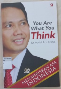 Image of You Are What You Think: Menahbiskan Asa Indonesia