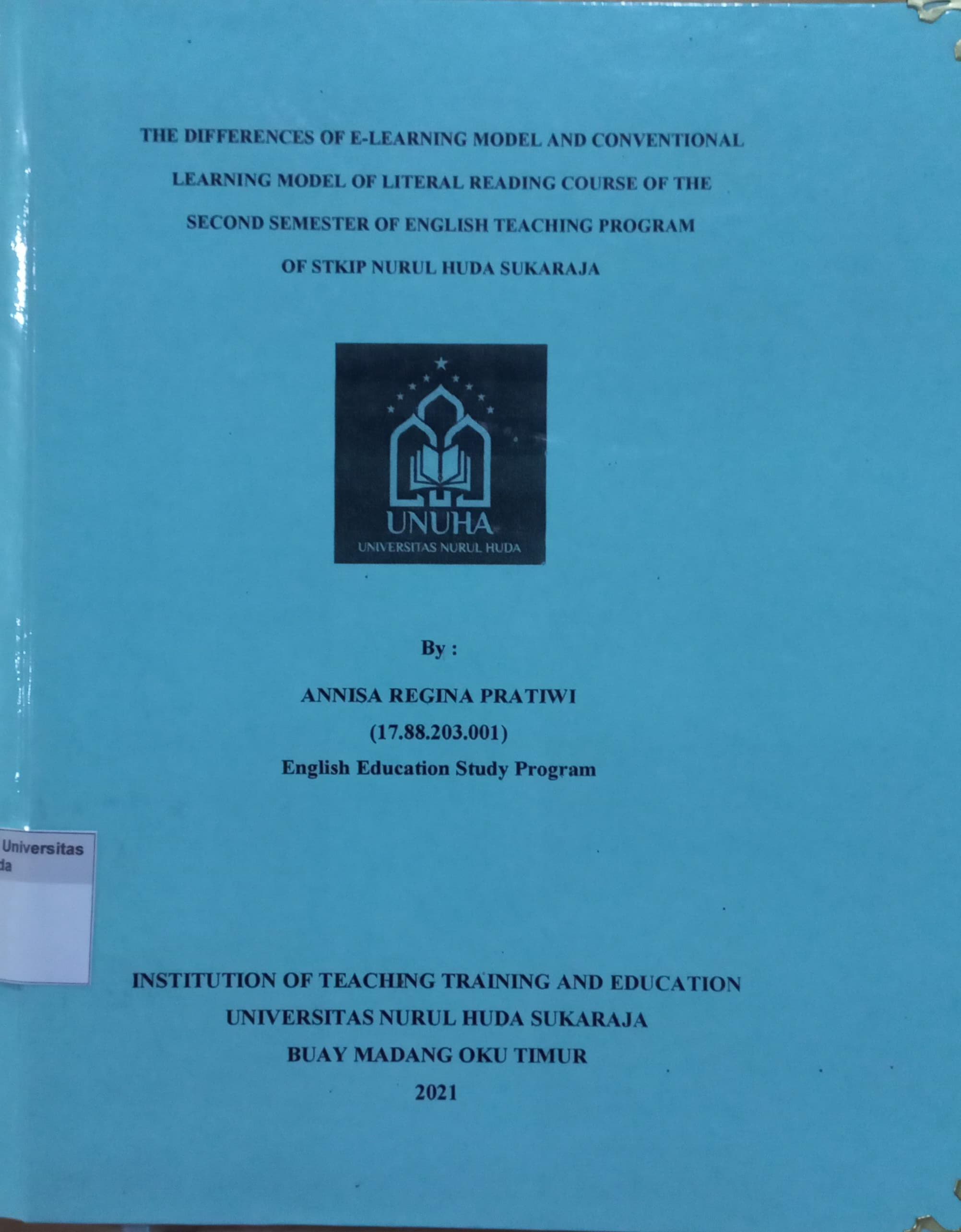 The Defferences of E-Learning Model And Conventional Learning Model of Literal Reading Course of the Second Semester of English Teaching Program of STKIP Nurul Huda Sukaraja
